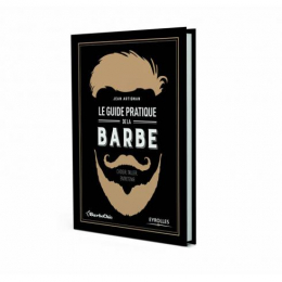 LE GUIDE PRATIQUE DE LA BARBE